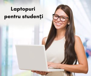 Laptopuri pentru studenți: performanță și portabilitate la preț accesibil
