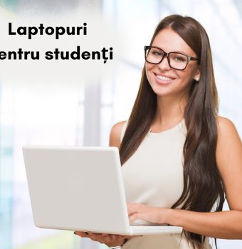 Laptopuri pentru studenți: performanță și portabilitate la preț accesibil